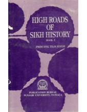 High Roads Of Sikh History - Vol 1 - Book By Principal Teja Singh 