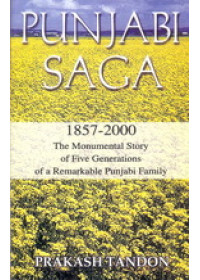 Punjabi Saga 1857-2000 The Monumental Story Of Five Generations Of A Remarkable Punjabi Family - Book By Prakash Tandon