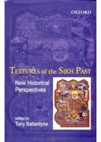 Textures Of The Sikh Past - Book By Tony Ballantyne