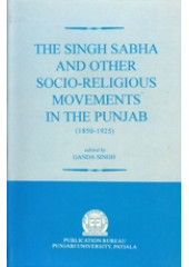 The Singh Sabha and Other Socio Religious Movements in The Punjab - Book By Ganda Singh 