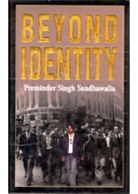 Beyond Identity - Book By Preminder S. Sandhawalia 