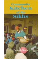 Community Kitchen of The Sikhs - Book By Parkash Singh 