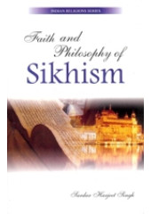 Faith and Philosophy of Sikhism - Book By Sardar Harjeet Singh