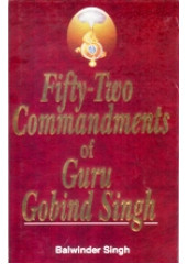 Fifty Two Commandents of Guru Gobind Singh - Book By Balwinder Singh 
