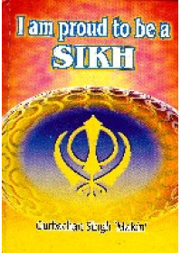 I am proud to be a Sikh - Book By Gurbachan Singh Makin