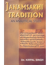 Janamsakhi Tradition - An Analytical Study - Book By Dr. Kirpal Singh