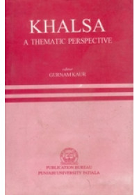 Khalsa - A Thematic Perspective  - Book By Gurnam Kaur 
