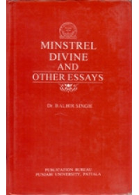 Minstrel Divine and Other Essays - Book By Dr. Balbir Singh 