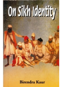On Sikh Identity  - Book By Birendra Kaur 