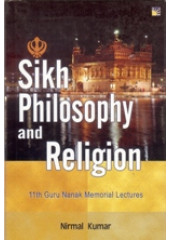 Sikh Philosophy and Religion - Book By Nirmal Kumar 
