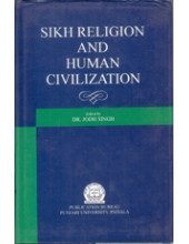 Sikh Religion and Human Civilisation - Book By Dr. Jodh Singh 