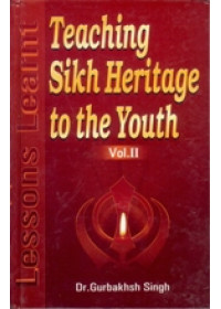 Teaching Sikh Heritage to The Youth ( Set Of II Books ) - Book By Gurbaksh Singh