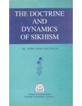 The Doctrine and Dynamics of Sikhism - Book By Dr Jasbir Singh Ahluwalia 