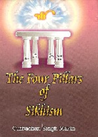 The Four Pillars Of Sikhism - Book By Gurbachan Singh Makin
