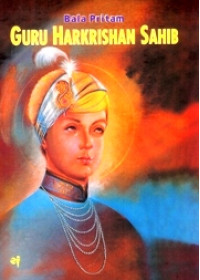 Bala Pritam Guru Harkrishan Sahib - Book in English By Baljit Singh , Inderjeet Singh - English