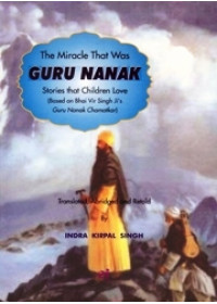 The Miracle That Was Guru Nanak - Book By Indra Kirpal Singh