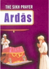The Sikh Prayer Ardas - Book By Baljit Singh, Inderjeet Singh