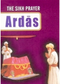 The Sikh Prayer Ardas - Book By Baljit Singh, Inderjeet Singh