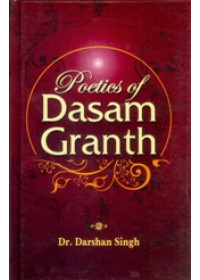 Poetics of Dasam Granth - Book By Dr. Darshan Singh 