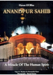 Anandpur Sahib - A Miracle of The Human Spirit - Book By Vijay N. Shankar and Harminder Kaur