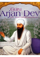 Guru Arjan Dev - Life, Martyrdom And Legacy - Book By Prof. Prithipal Singh Kapur