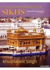 The Illustrated History of The Sikhs - Book By Khushwant Singh