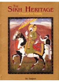 The Sikh Heritage - A Search of Totality - Book By Dr. Daljeet 