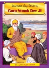 Illustrated Stories of Guru Nanak Dev Ji - Book By Dr. Ajit Singh Aulakh