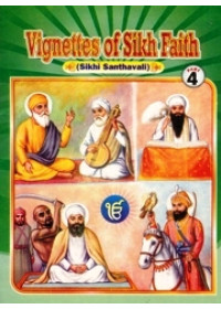 Vignettes of Sikh Faith (Suitable for Kids) Part 4 - Book By Karnail Singh Somal