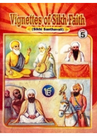 Vignettes of Sikh Faith (Suitable for Kids) Part 5 - Book By Karnail Singh Somal