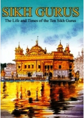 Sikh Gurus - The Life and Times of the Ten Sikh Gurus - Book By Sonalini Chaudhry