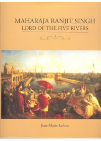 Maharaja Ranjit Singh Lord Of The Five Rivers