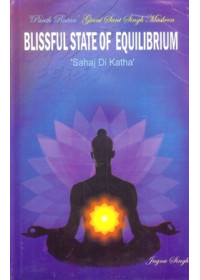 Blissful State of Equilibrium Sahaj Di Katha - Book By Giani Sant Singh Maskin 