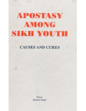 Apostasy Among Sikh Youth - Causes And Cures - Book By Kharak Singh