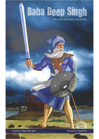 Baba Deep Singh - The Great Sikh Martyr And Scholar - Book By Daljeet Singh Sidhu