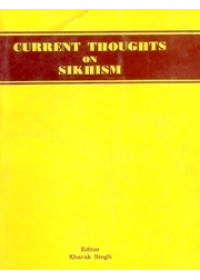 Current Thoughts On Sikhism - Book By Kharak Singh