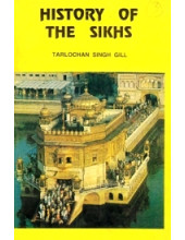 History Of The Sikhs - Book By Tarlochan Singh Gill