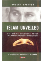 Islam Unveiled - Disturbing Questions About The Worlds Fastest Growing Faith - Book By Robert Spencer