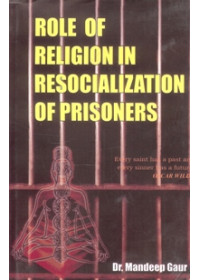 Role of Religion In Resocialization of Prisoners - Book By Dr Mandeep Gaur