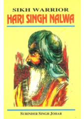 Sikh Warrior Hari Singh Nalwa - Book By Surinder Singh Johar
