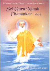 Sri Guru Nanak Chamatkar  English (Volume I) - Book By Bhai Vir Singh Ji
