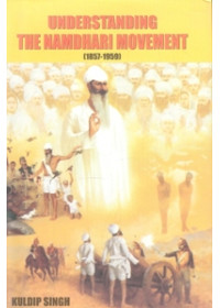 Understanding The Namdhari Movement (1857-1959) - Book By Kuldip Singh