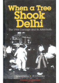 When A Tree Shook Delhi - Book By H.S Phoolka & Manoj Minta