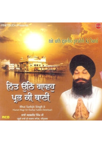 Nit Uth Gavho Prabh Ki Bani - Audio CDs By Bhai Sarbjit Singh Ji