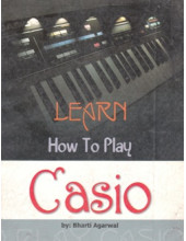 Learn How To Play Casio - Book By Bharti Aggarwal