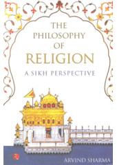The Philosophy Of Religion - A Sikh Perspective - Book By Arvind Sharma