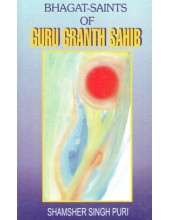 Bhagat Saints Of Guru Granth Sahib - Book By Shamsher Singh puri