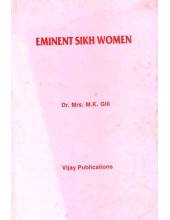 Eminent Sikh Women - Book By Dr. Mrs. M. K. Gill