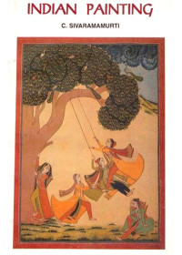 Indian Painting - Book By C. Sivaramamurti