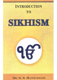 Introduction To Sikhism - Book By Dr. G.S. Mansukhani
